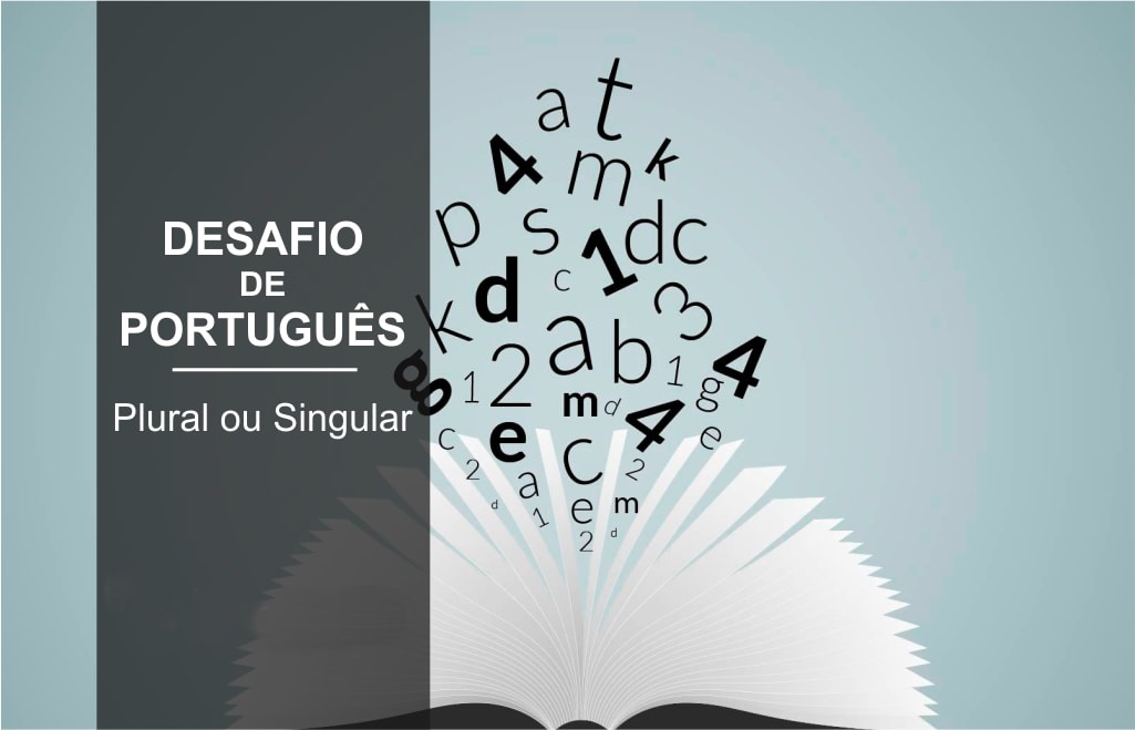 Desafio de Português: Plural ou Singular