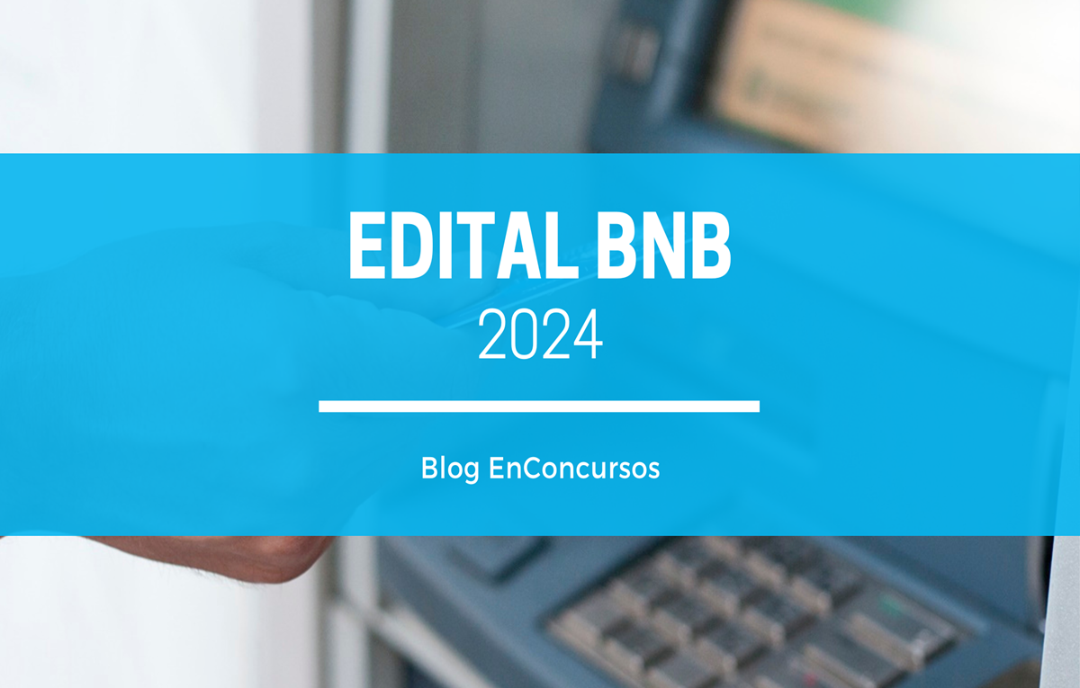 foto de mão segurando cartão para inserir no caixa eletrônico com texto sobre dizendo Edital BNB 2024