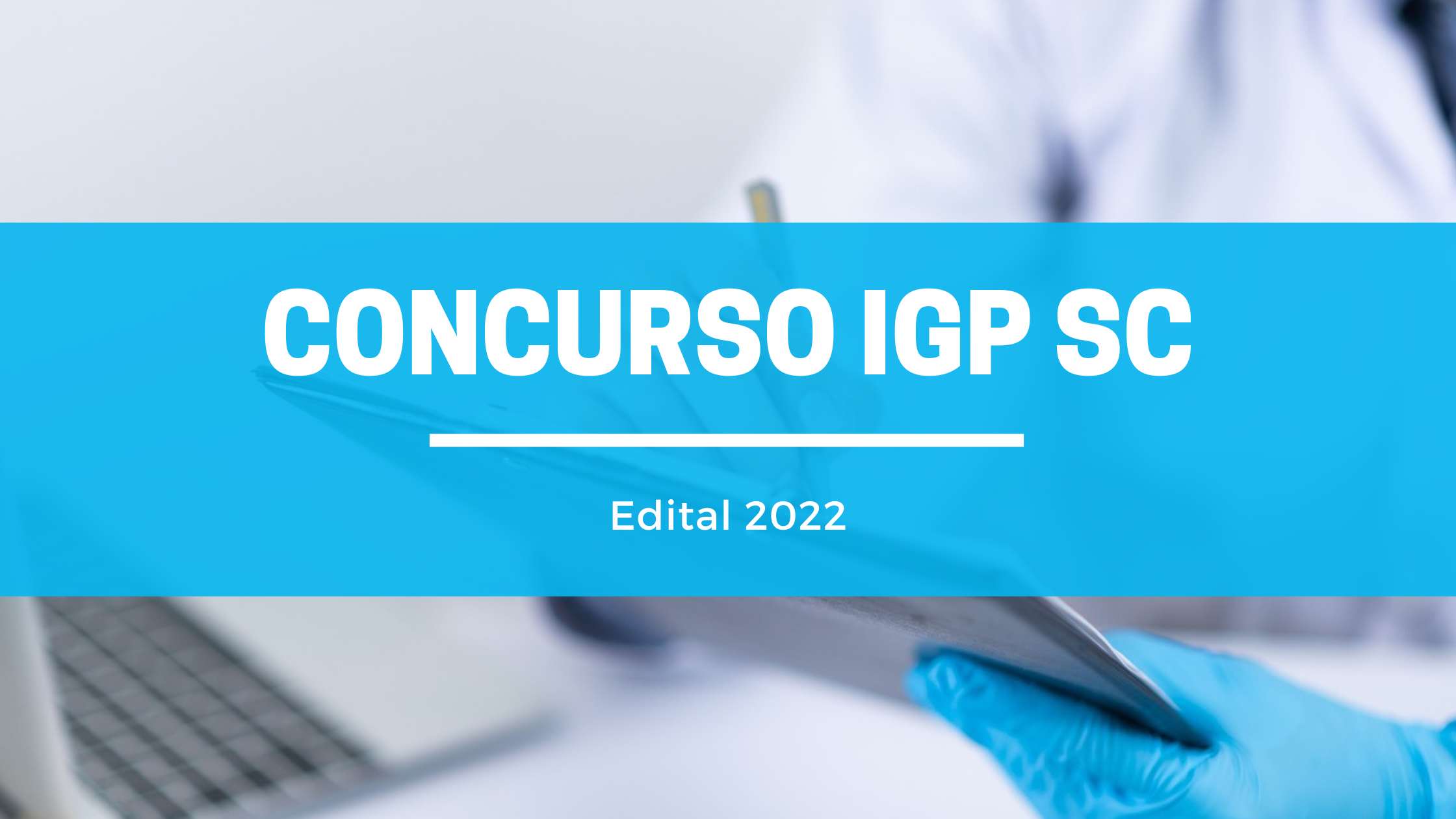 Concurso IGP SC: tudo sobre o edital aberto - Blog Aprova Concursos -  Notícias