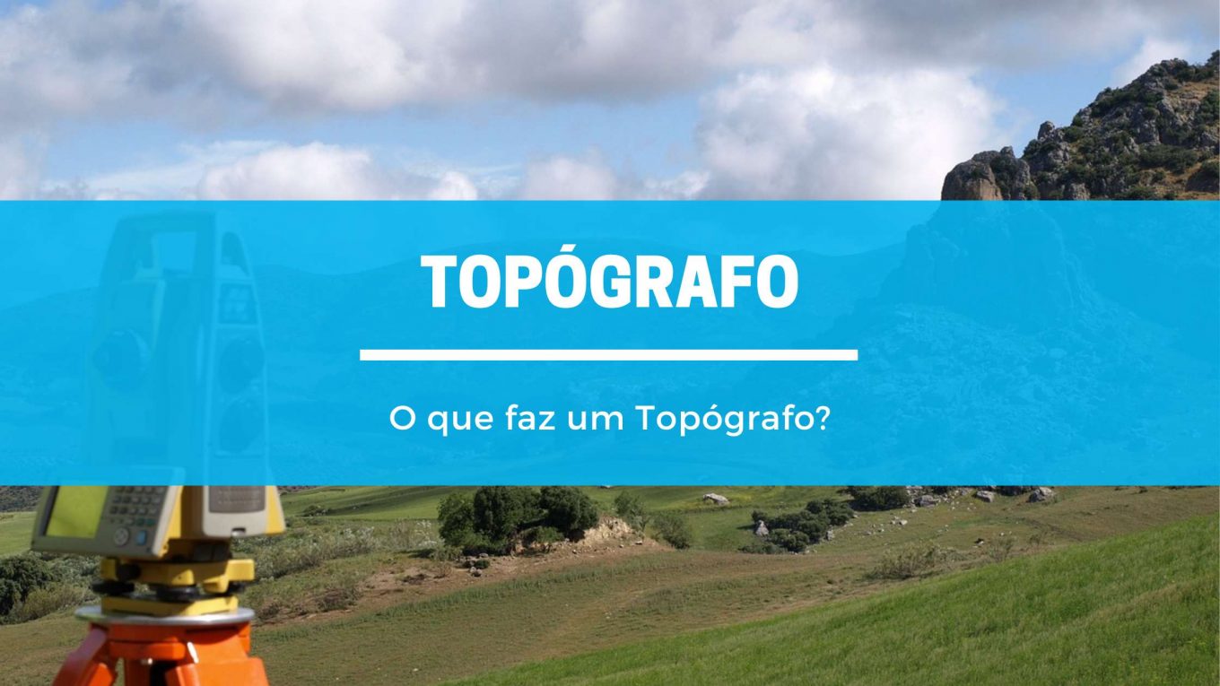 o que faz um topografo