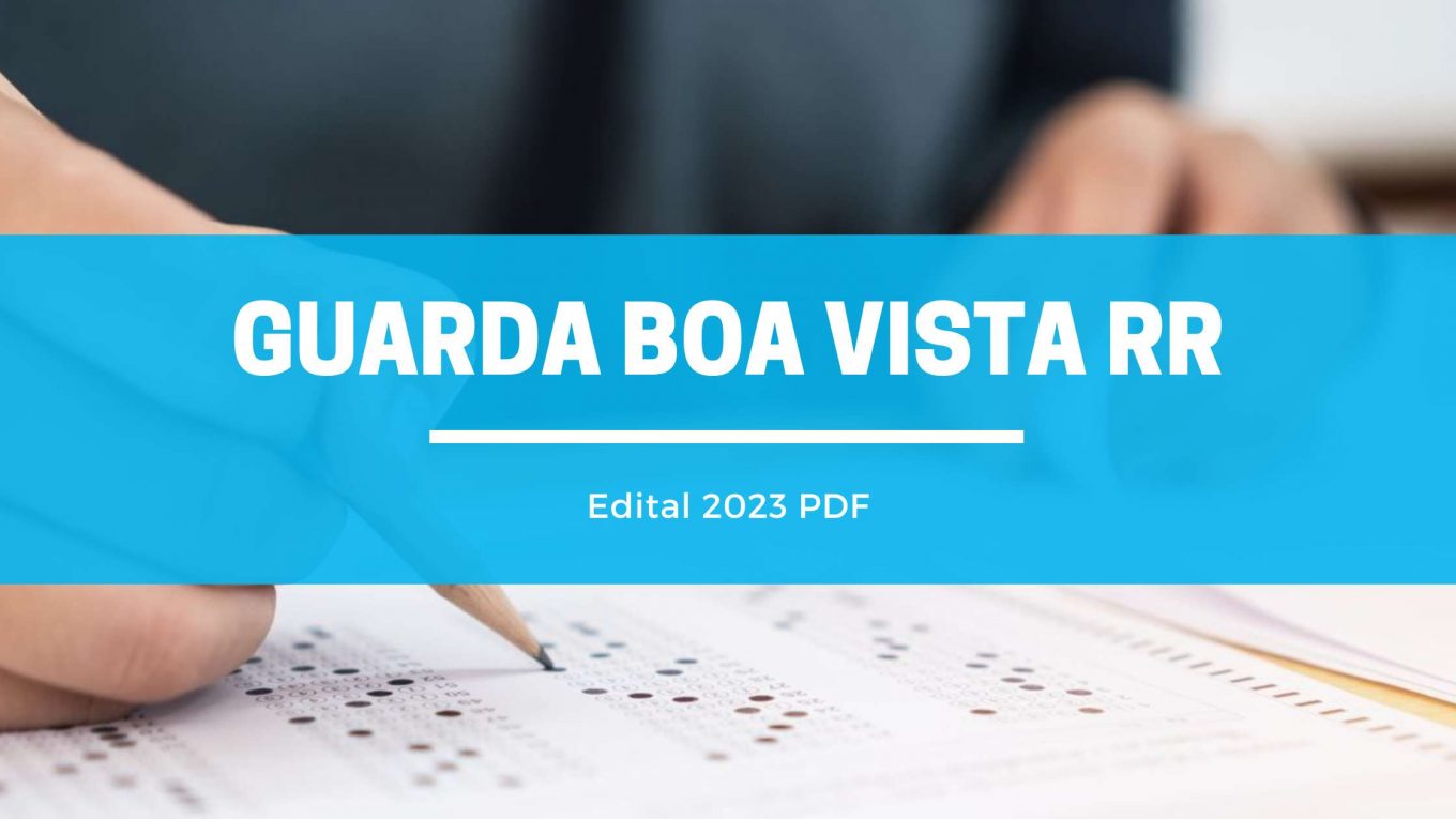 Edital da Guarda Municipal de Boa Vista 2023