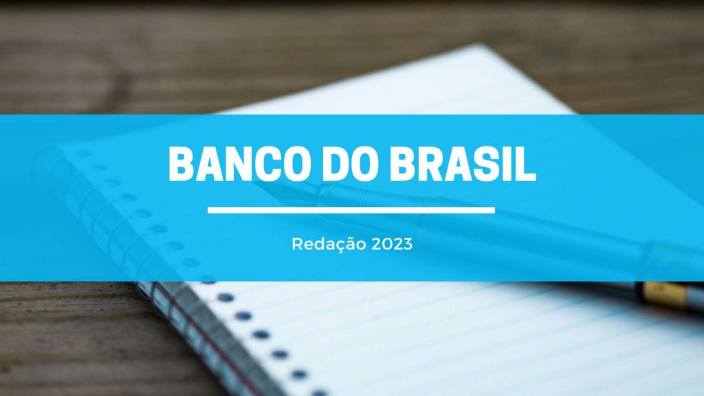 Redação Banco do Brasil 2023