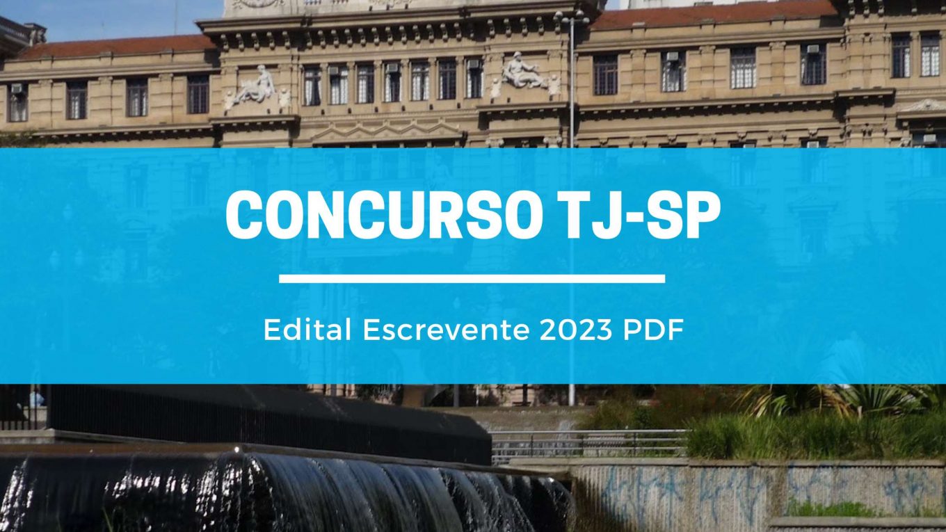 Edital Escrevente TJ SP 2023 PDF