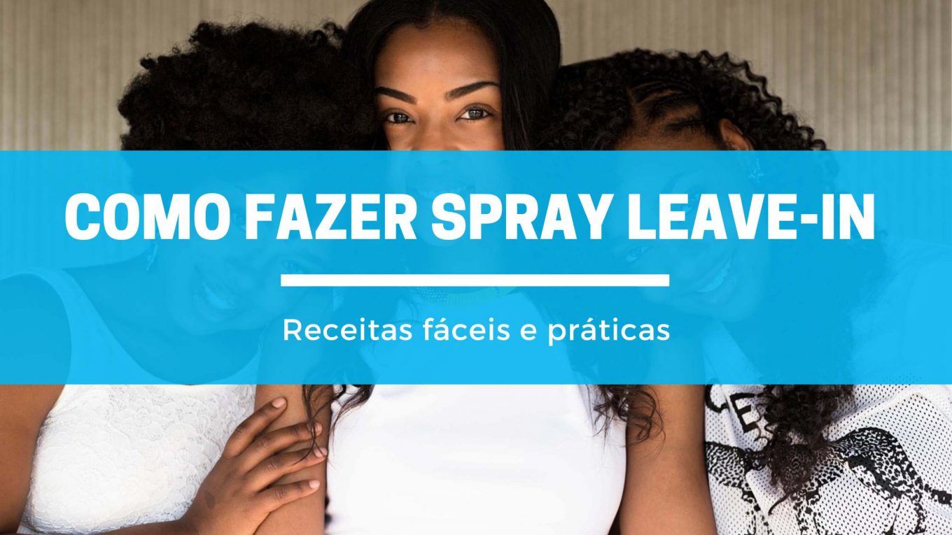 Como fazer spray leave-in para cabelo