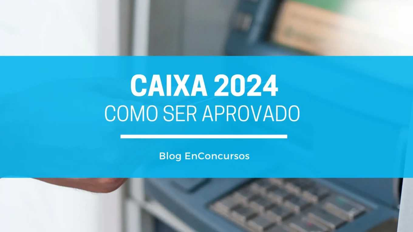 foto da fachada da caixa com texto sobre a imagem Concursos Caixa Econômica federal: Como ser aprovado no Concurso Caixa