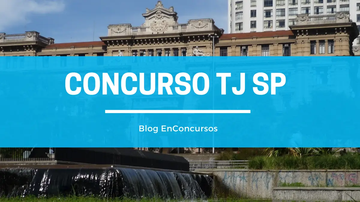 foto da fachada do prédio do TJSP em São Paulo com texto sobre Concurso TJ SP